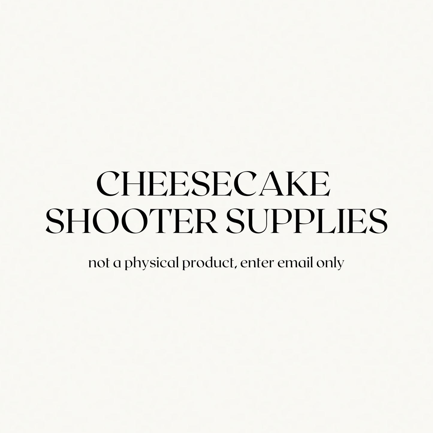 Cheesecake Shooter Supply List