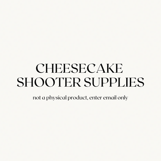 Cheesecake Shooter Supply List