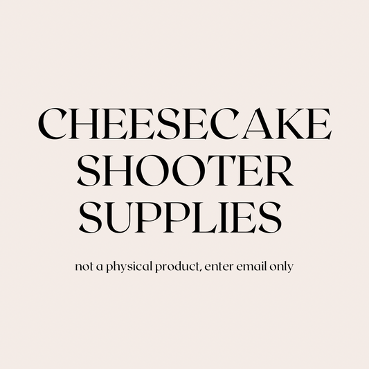 Cheesecake Shooter Supply List